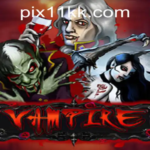 Descubra o Mundo de Vampire e 11KK.com: Um Olhar Aprofundado no Jogo